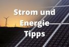 Strom und Energie Tipps